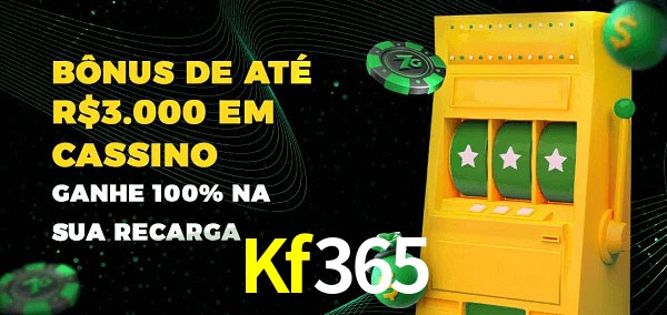 Kf365 melhor bônus de depósito